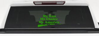 My Gun My Choice My America Hunting Car or Truck Window Vinyl Decal Sticker (Lime)