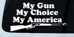 My Gun My Choice My America Hunting Car or Truck Window Decal Sticker
