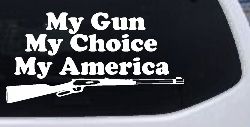 My Gun My Choice My America Hunting Car or Truck Window Decal Sticker