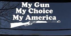 My Gun My Choice My America Hunting Car or Truck Window Decal Sticker