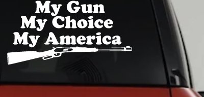 My Gun My Choice My America Hunting Car or Truck Window Vinyl Decal Sticker