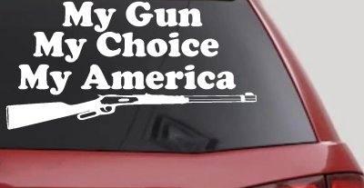 My Gun My Choice My America Hunting Car or Truck Window Vinyl Decal Sticker