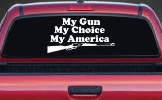 My Gun My Choice My America Hunting Car or Truck Window Decal Sticker