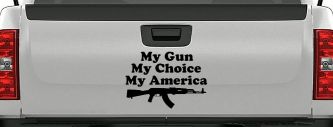 My Gun My Choice My America AK 47 Car or Truck Window Decal Sticker (Black)