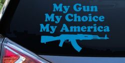 My Gun My Choice My America AK 47 Car or Truck Window Vinyl Decal Sticker (Blue)