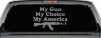 My Gun My Choice My America AK 47 Car or Truck Window Decal Sticker (Telegrey)