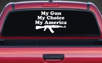 My Gun My Choice My America AK 47 Car or Truck Window Decal Sticker