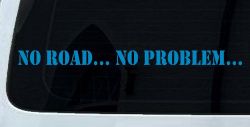 No Road No Problem Off Road Car or Truck Window Vinyl Decal Sticker (Blue)