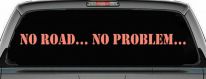 No Road No Problem Off Road Car or Truck Window Decal Sticker (Coral)