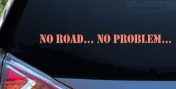 No Road No Problem Off Road Car or Truck Window Decal Sticker (Coral)