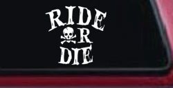 Ride Or Die Biker Car or Truck Window Decal Sticker