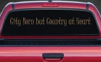 City Born But Country At Heart Car or Truck Window Decal Sticker (Light Brown)