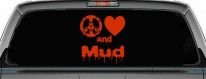 Peace Love And Mud Off Road Car or Truck Window Decal Sticker (Orange Red)