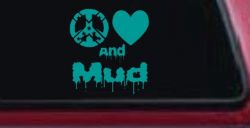 Peace Love And Mud Off Road Car or Truck Window Decal Sticker (Turquoise)