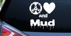 Peace Love And Mud Off Road Car or Truck Window Decal Sticker