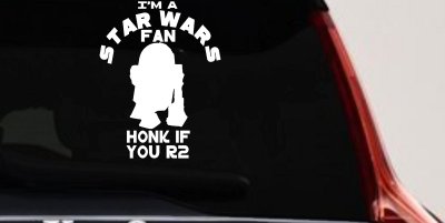 I'm a Star Wars Fan Honk If You R2 Sci Fi Car or Truck Window Vinyl Decal Sticker