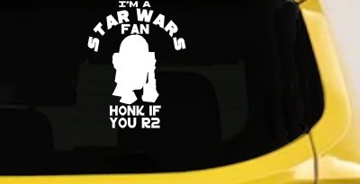 I'm a Star Wars Fan Honk If You R2 Sci Fi Car or Truck Window Vinyl Decal Sticker