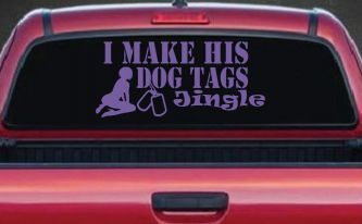 I Make His Dog Tags Jingle Military Car or Truck Window Decal Sticker (Purple)