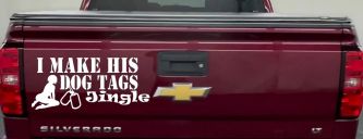 I Make His Dog Tags Jingle Military Car or Truck Window Vinyl Decal Sticker (White)