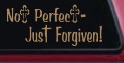 Not Perfect Just Forgiven Christian Car or Truck Window Decal Sticker (Light Brown)