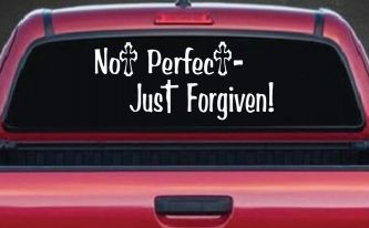 Not Perfect Just Forgiven Christian Car or Truck Window Decal Sticker