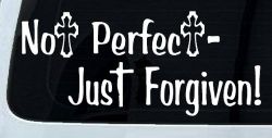 Not Perfect Just Forgiven Christian Car or Truck Window Decal Sticker