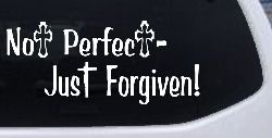 Not Perfect Just Forgiven Christian Car or Truck Window Decal Sticker