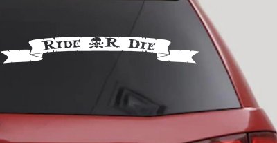 Ride Or Die Banner Car or Truck Window Vinyl Decal Sticker