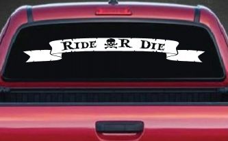 Ride Or Die Banner Car or Truck Window Decal Sticker