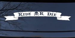 Ride Or Die Banner Car or Truck Window Decal Sticker