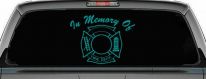 In Memory Of Fire Fighters Badge Car or Truck Window Decal Sticker (Turquoise)
