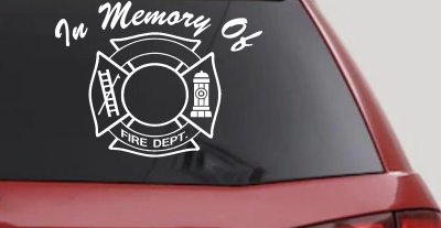 In Memory Of Fire Fighters Badge Car or Truck Window Vinyl Decal Sticker