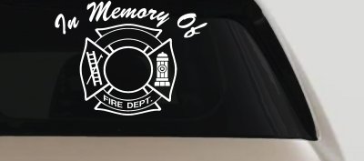In Memory Of Fire Fighters Badge Car or Truck Window Vinyl Decal Sticker