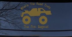 Where The Road Ends The Fun Begins Truck Off Road Car or Truck Window Decal Sticker (Gold)