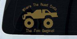 Where The Road Ends The Fun Begins Truck Off Road Car or Truck Window Decal Sticker (Gold)