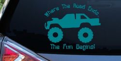 Where The Road Ends The Fun Begins Truck Off Road Car or Truck Window Decal Sticker (Turquoise Blue)