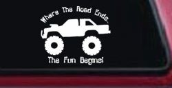 Where The Road Ends The Fun Begins Truck Off Road Car or Truck Window Decal Sticker