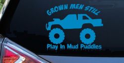 Grown Men Still Play In The Mud Puddles Truck Off Road Car or Truck Window Vinyl Decal Sticker (Blue)