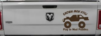 Grown Men Still Play In The Mud Puddles Truck Off Road Car or Truck Window Decal Sticker (Brown)