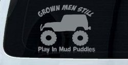 Grown Men Still Play In The Mud Jeep Off Road Car or Truck Window Vinyl Decal Sticker (Telegrey)