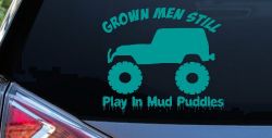 Grown Men Still Play In The Mud Jeep Off Road Car or Truck Window Vinyl Decal Sticker (Turquoise)