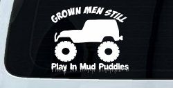 Grown Men Still Play In The Mud Jeep Off Road Car or Truck Window Decal Sticker