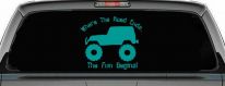 Where The Road Ends The Fun Begins Jeep Off Road Car or Truck Window Vinyl Decal Sticker (Turquoise)
