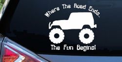 Where The Road Ends The Fun Begins Jeep Off Road Car or Truck Window Decal Sticker