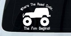 Where The Road Ends The Fun Begins Jeep Off Road Car or Truck Window Decal Sticker
