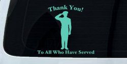 Thank you To All Who Have Served Military Car or Truck Window Decal Sticker (Mint)
