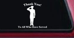 Thank you To All Who Have Served Military Car or Truck Window Decal Sticker