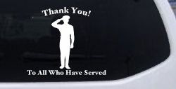 Thank you To All Who Have Served Military Car or Truck Window Decal Sticker