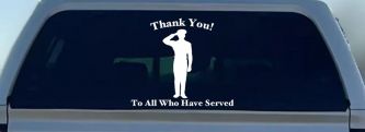 Thank you To All Who Have Served Military Car or Truck Window Decal Sticker