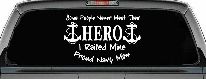 Some People Never Get To Meet Their Hero I raised Mine Navy Mom Military Car or Truck Window Decal Sticker